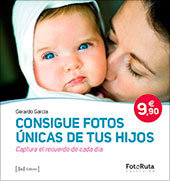 Consigue fotos únicas de tus hijos, de GARCIA, GERARDO | portada del libro
