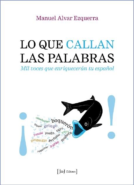Lo que callan las palabras, de ALVAR EZQUERRA, MANUEL | portada del libro