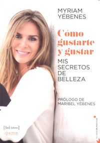 Cómo gustarte y gustar, de YEBENES | portada del libro