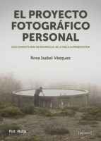 El proyecto fotográfico personal, de Rosa Isabel Vázquez | portada del libro