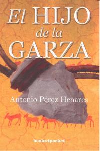 HIJO DE LA GARZA, EL (B4P), de Pérez Henares | portada del libro