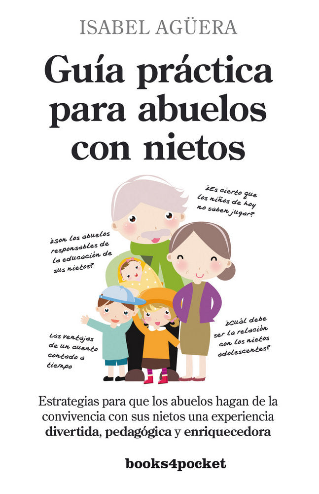 GUIA PRACTICA PARA ABUELOS (B4P) CON NIETOS, de Agüera | portada del libro