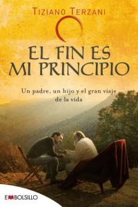 El fin es mi principio, de Terzani, Tiziano | portada del libro