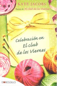 Celebración en el club de los viernes, de JACOBS KATE | portada del libro