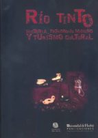 Rio Tinto. Historia, patrimonio minero y turismo cultural, de Varios autores | portada del libro