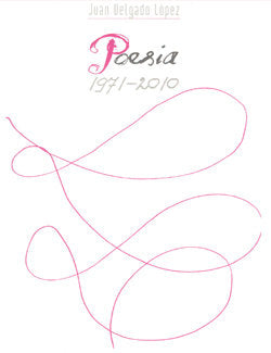 Poesía 1971-2010, de Delgado López | portada del libro