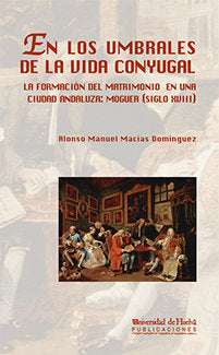 EN LOS UMBRALES DE LA VIDA CONYUGAL, de Macías Domínguez | portada del libro