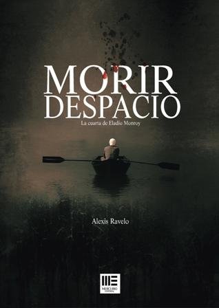 MORIR DESPACIO, de RAVELO BETANCOR | portada del libro