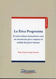 ETICA PROGRESISTA, LA, de GAGO GUERRERO | portada del libro