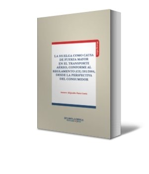 HUELGA COMO CAUSA DE FUERZA MAYOR EN EL TRANSPORTE, de PORTO CORTES | portada del libro