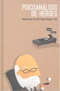 Psicoanalisis De Heroes, de Wandrille | portada del libro