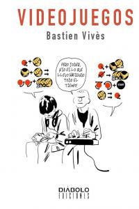 Videojuegos, de Bastien Vives | portada del libro