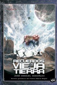 Recuerdos de la vieja tierra, de JOSé MANUEL GONZáLEZ | portada del libro