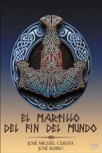 El martillo del fin del mundo, de JOSé MIGUEL CUESTA Y JOSé RUBIO | portada del libro