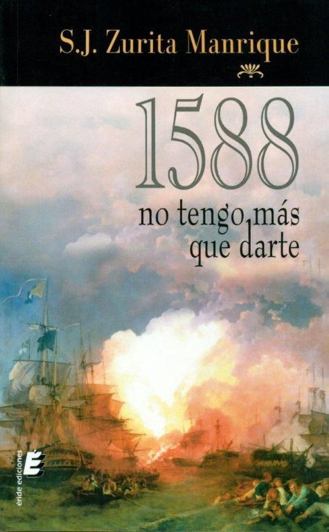 1588, NO TENGO MAS QUE DARTE, de ZURITA MANRIQUE | portada del libro