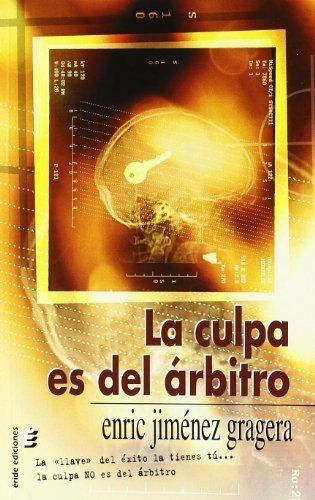 CULPA ES DEL ARBITRO, LA, de JIMENEZ GRAGERA | portada del libro