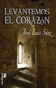 Levantemos el corazón, de SAEZ FERNANDEZ, JOSE LUIS | portada del libro