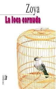 LOCA CORNUDA, LA, de ZOYA | portada del libro