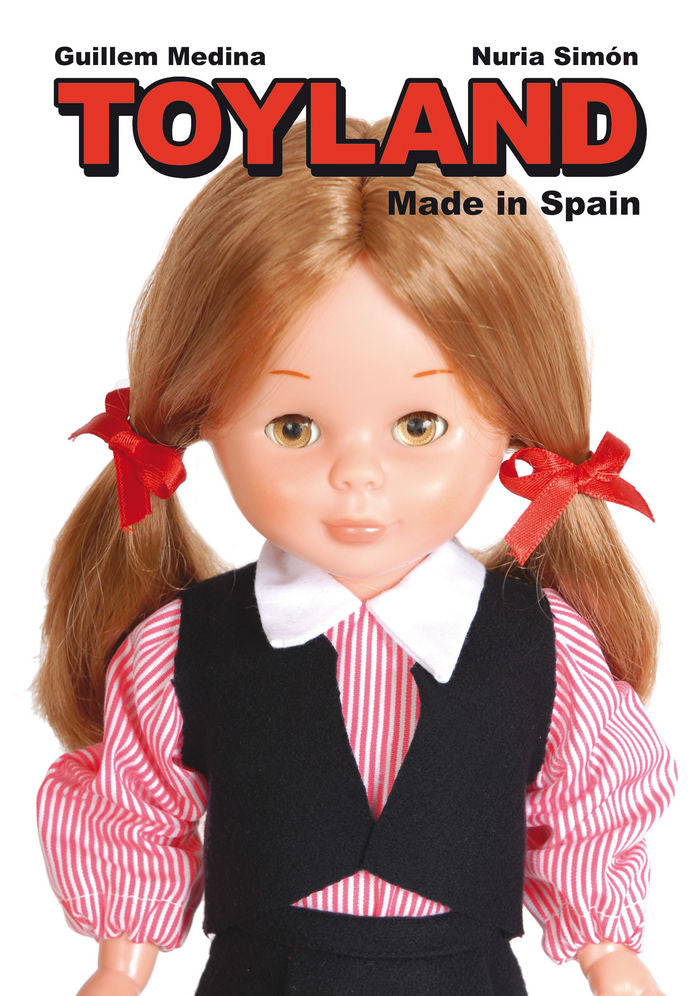 TOYLAND MADE IN SPAIN, de MEDINA, GUILLEM | portada del libro