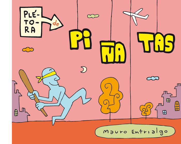 Plétora de piñatas 1, de Entrialgo, Mauro | portada del libro