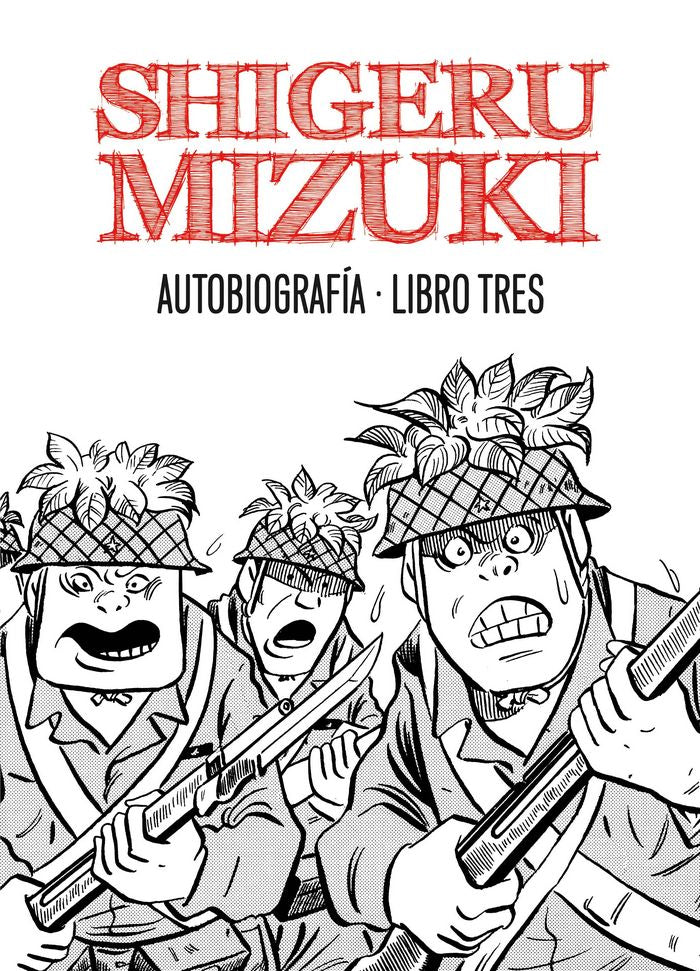 Shigeru Mizuki. Autobiografía. Libro tres, de Mizuki, Shigeru | portada del libro