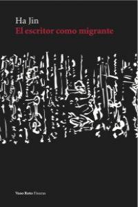 EL ESCRITOR COMO MIGRANTE, de JIN, HA | portada del libro