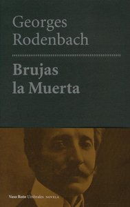 Brujas la muerta, de GEORGES RODENBACH | portada del libro