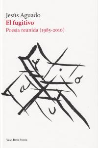 El fugitivo, de Aguado, Jesús | portada del libro