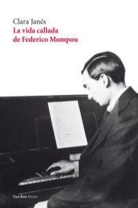 VIDA CALLADA DE FEDERICO MOMPOU,LA, de JANÉS | portada del libro