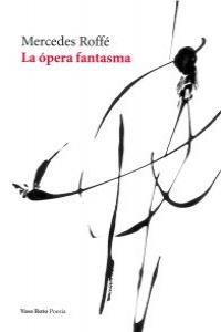 La ópera fantasma, de MERCEDES ROFFé | portada del libro