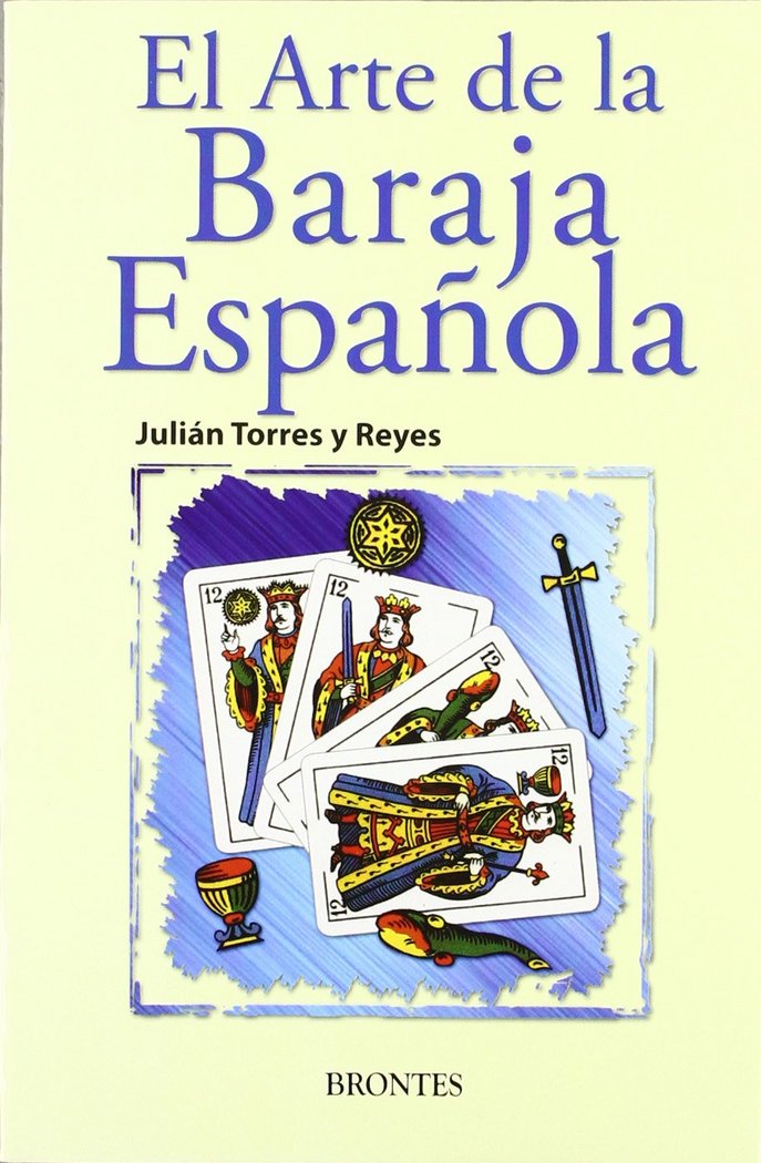 ARTE DE LA BARAJA ESPAñOLA, EL, de Torres, Julián | portada del libro