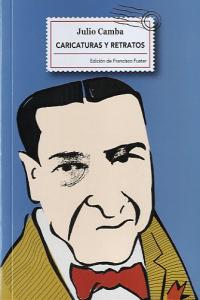 Caricaturas y retratos, de Camba Andreu (1882-1962), Julio | portada del libro