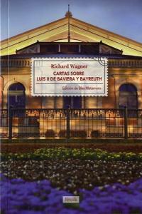 Cartas sobre Luis II de Baviera y Bayreuth, de Wagner (1813-1883), Richard | portada del libro