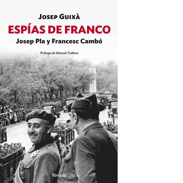 Espías de Franco: Josep Pla y Francesc Cambó, de Guixà (1968-), Josep | portada del libro