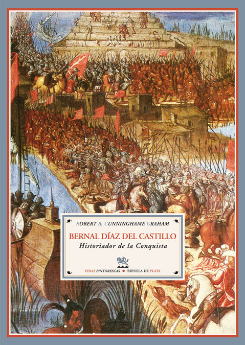 Bernal Díaz del Castillo, de Cunninghame Graham, Robert Bontine | portada del libro