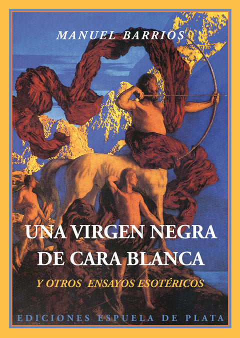 Una virgen negra de cara blanca y otros ensayos esotéricos, de Barrios Gutiérrez, Manuel | portada del libro