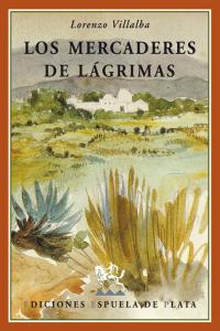 Los mercaderes de lágrimas, de VILLALBA | portada del libro