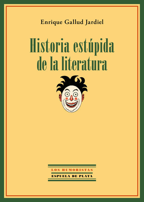 Historia estúpida de la literatura, de Gallud Jardiel, Enrique | portada del libro