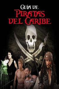 GUIA DE PIRATAS DEL CARIBE, de GRAS,MARC | portada del libro