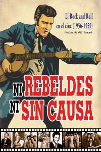 NI REBELDES NI SIN CAUSA, de DEL BOSQUE,CARLOS A. | portada del libro