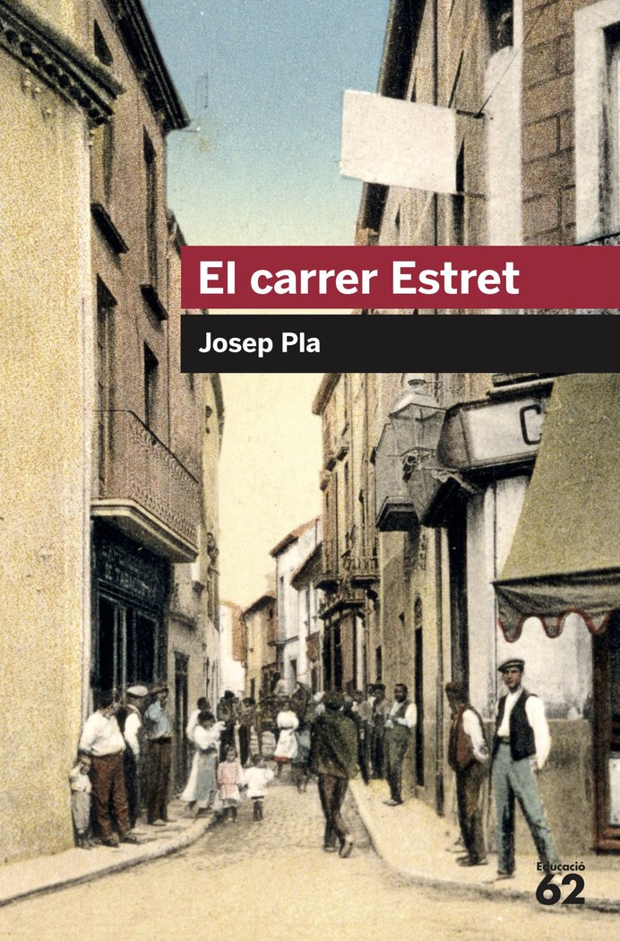 El carrer estret, de Pla, Josep | portada del libro