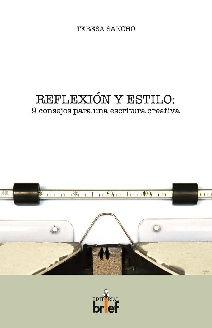 Reflexión y estilo: 9 consejos para una escritura creativa, de Sancho Franco, Teresa | portada del libro
