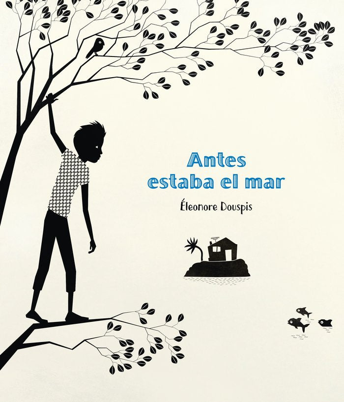 Antes estaba el mar, de Douspis, Éleonore | portada del libro