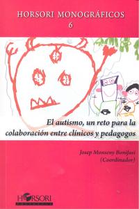 El autismo, un reto para la colaboración entre clínicos y pedagogos, de MONSENY BONIFASI,JOSEP | portada del libro