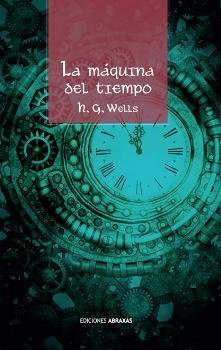 MAQUINA DEL TIEMPO, LA, de WELLS,H H | portada del libro