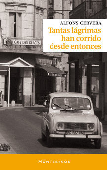 Tantas lágrimas han corrido desde entonces, de Cervera, Alfons | portada del libro