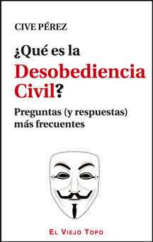 ¿Qué es la Desobediencia Civil?, de Pérez Fernández, José Antonio | portada del libro