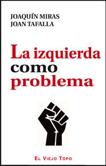 La izquierda como problema, de Miras, Joaquín | portada del libro
