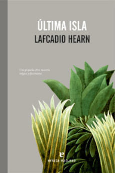 Última isla, de Lafcadio Hearn | portada del libro