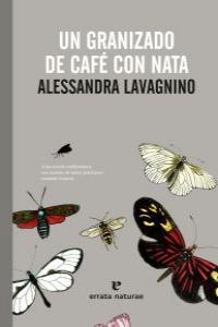 Un granizado de café con nata, de Lavagnino, Alessandra | portada del libro